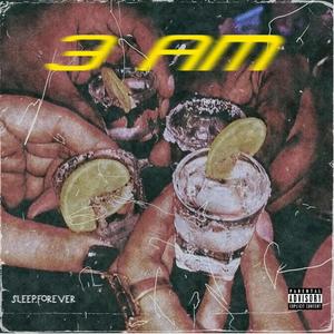 3AM (Explicit)
