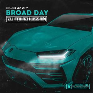 Broad Day (feat. Dj Fahad Hussain) [Explicit]