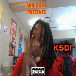 K5D (feat. not WikK & lildelly863) [Radio Edit] [Explicit]