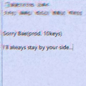 sorry bae...(prod. 10keys)