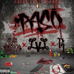 Pasó (feat. Pájaro cabrones & López L vecino) [Explicit]