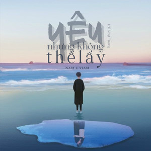 Yêu Nhưng Không Thể Lấy (Lofi Version)