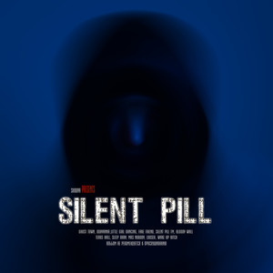 SILENT PILL (Explicit)