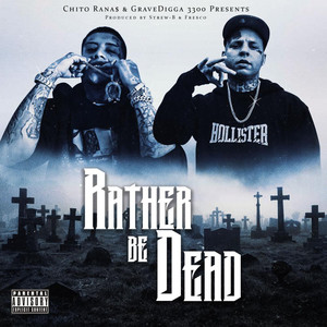 Rather Be Dead (Explicit)