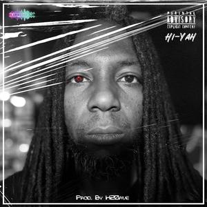 Hi Yah (feat. H20 Ave) [Explicit]