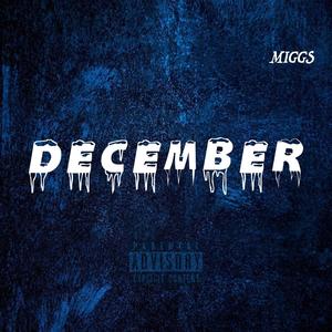 Miggs - December (Explicit)