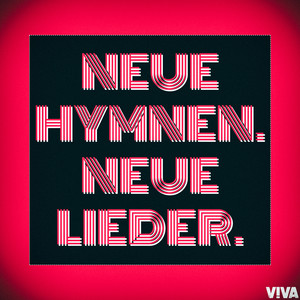 Neue Hymnen. Neue Lieder. (Explicit)