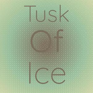 Tusk Of Ice