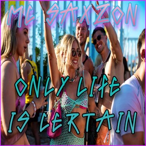 Only Life Is Certain (TrinoVante Remix)