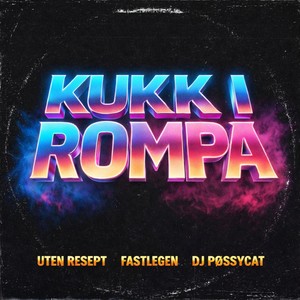 KUKK I ROMPA (Explicit)