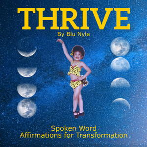 Thrive (Spoken Word Affirmations for Transformation)