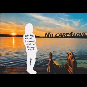 No Care4Love (Explicit)