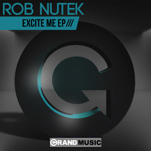 Excite Me (Original Mix)