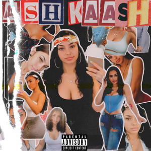 Ash Kaash (Explicit)