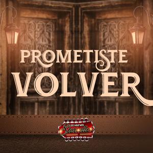 Prometiste Volver (Explicit)
