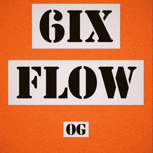 6ix Flow (OG) [Explicit]