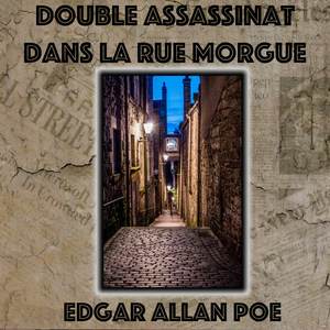 Double Assassinat dans la rue Morgue, Edgar Allan Poe (Livre audio)