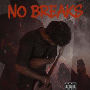 No Breaks (Explicit)