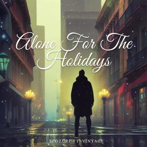 (Home) Alone For The Holidays (feat. Vintage) (Explicit)