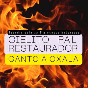 Cielito pa'l restaurador / Canto a Oxala (feat. Giuseppe Badaracco, Macarena Lopez Leyes, Belen Majul & Ricky Badaracco)