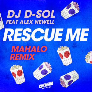 Rescue Me (feat. Alex Newell) [Mahalo Remix]