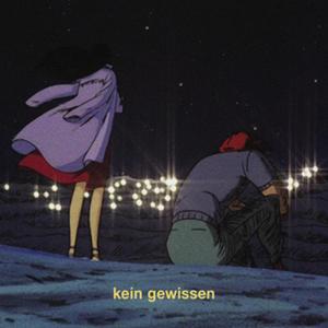 kein gewissen (Explicit)