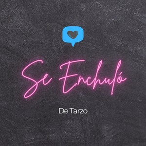 Se enchuló (Explicit)