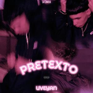 PRETEXTO (feat. La Conexx) [Explicit]