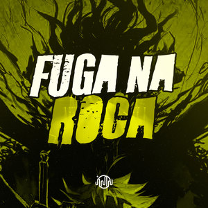 Fuga Na Roca (Explicit)