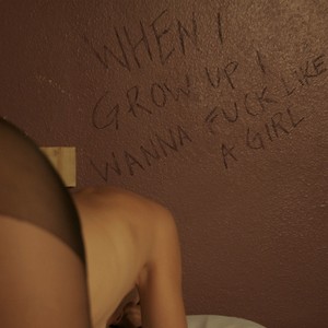 When I Grow Up I Want To *** Like A Girl (Explicit)