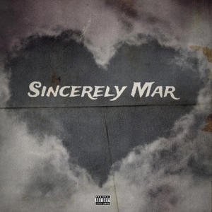 Sincerely Mar The Ep (Explicit)