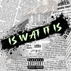 Is What It Is (Explicit)