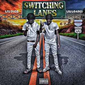 SWITCHING LANES (feat. IJU DIOR/IJULOADED) [Explicit]