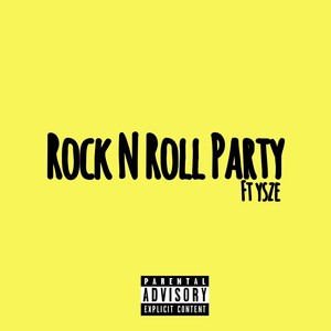 Rock n' Roll Party (feat. Ysze) (Explicit)