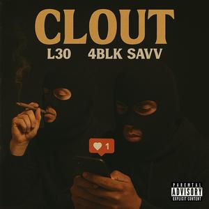 CLOUT (feat. L30) (Explicit)