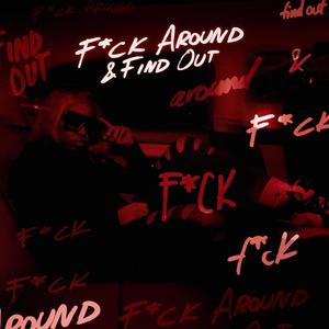 **** Around & Find Out (Explicit)