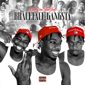 BRACEFACE GANGSTA (Explicit)