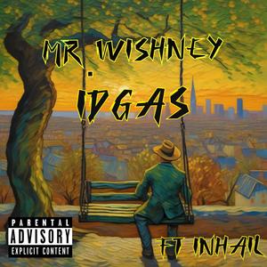 IDGAS (feat. Inhail) [Explicit]