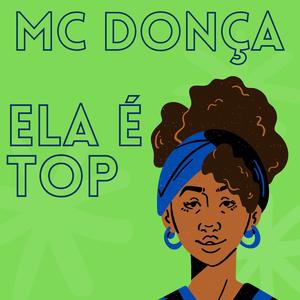 MC Donça : Ela é Top (Explicit)