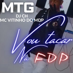 VOU TACAR NA FDP (Explicit)