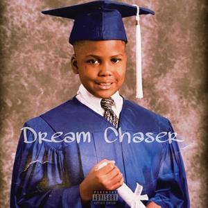 Dream Chaser (Explicit)