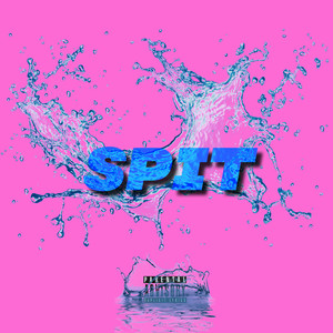 Spit (Explicit)