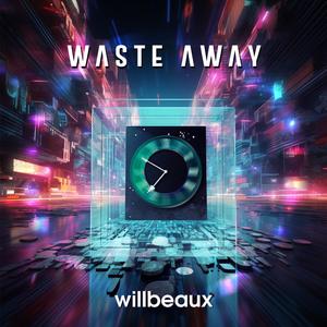 Waste Away