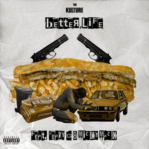 Better Life (feat. Heavy-G & Micky Mack) (Explicit)
