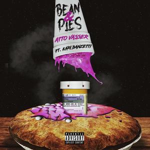 Beans and Pies (feat. Atto Vasser) [Explicit]