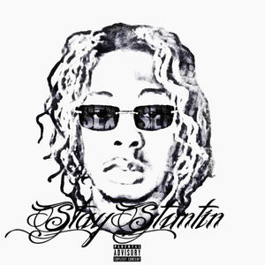 stay stuntin (Explicit)