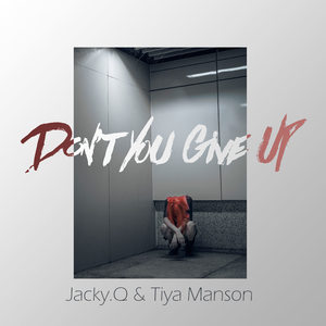 Don‘t you give up (Jacky.Q Original Mix)