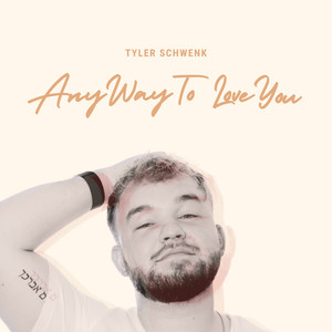 Any Way To Love You