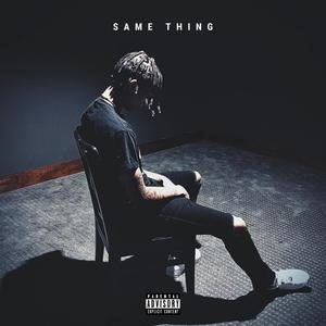 Same Thing (Explicit)