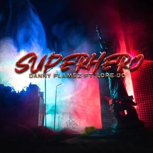 Superhero (feat. Lore-Do)